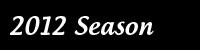 2012 Season